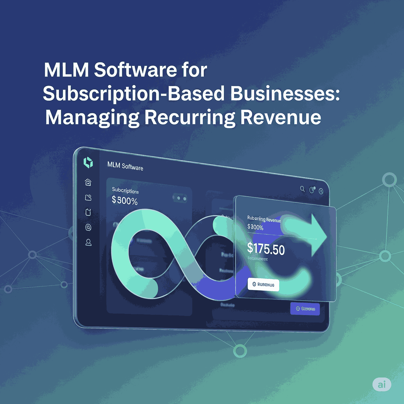MLM Software for Subscription-Based Businesses: Managing Recurring Revenue